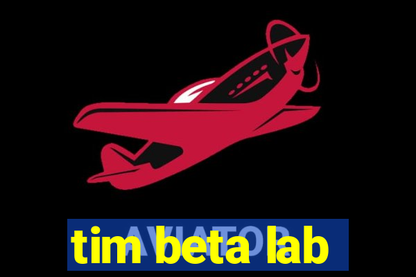 tim beta lab